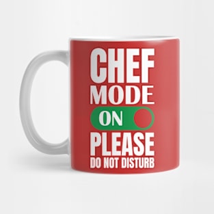 CHEF MODE ON PLEASE DONOT DISTURB Mug